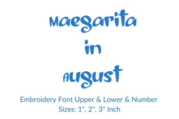 Margarita in August Font: A Smart Choice for Small Business Embroidery