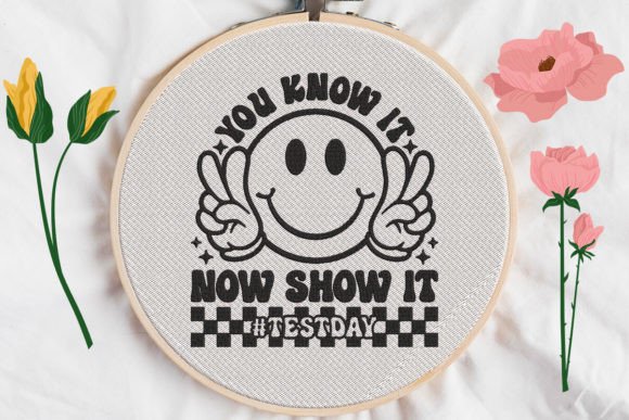 You Know It, Now Show It, Testday